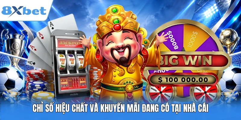 Chỉ số hiệu chất và khuyến mãi đang có tại nhà cái
