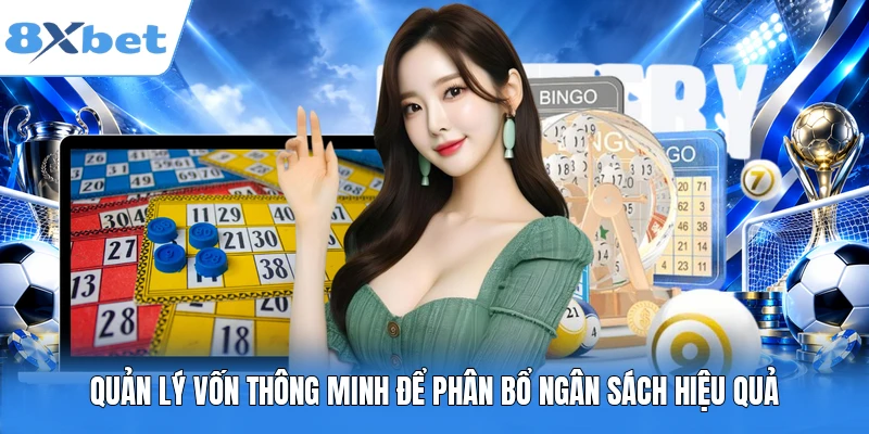 Quản lý vốn thông minh để phân bổ ngân sách hiệu quả